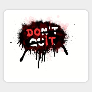 Dont Quit - Do it Sticker